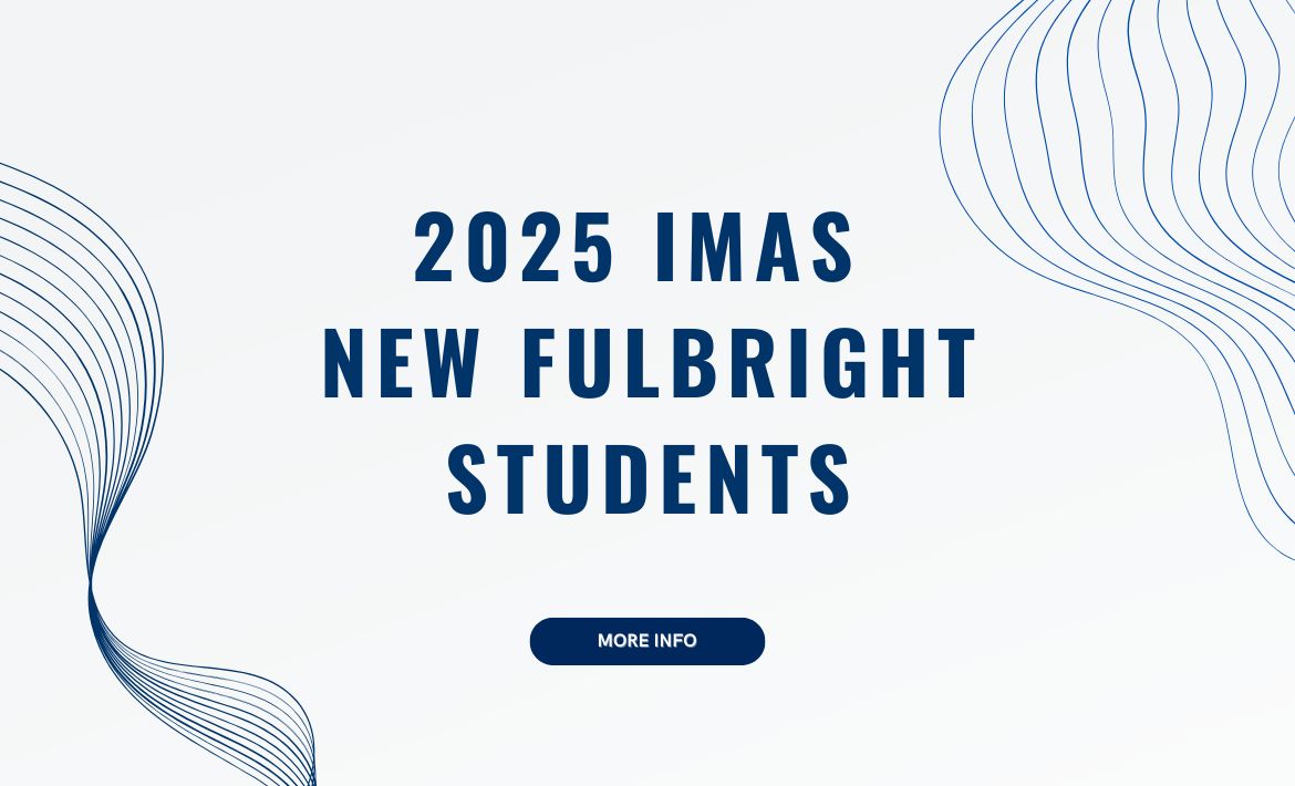 2025 IMAS New Fulbright Students